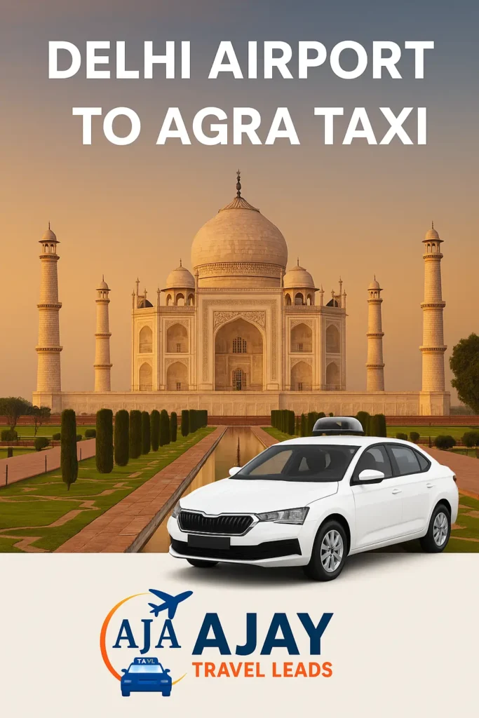 Delhi Airport to Agra Taxi