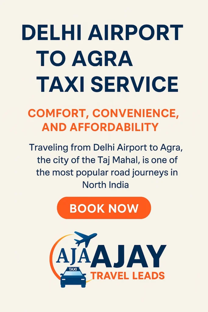 Delhi Airport to Agra Taxi Service