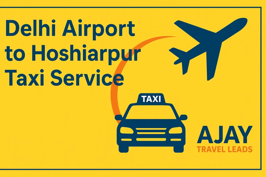 Delhi Airport to Hoshiarpur Taxi Fare
