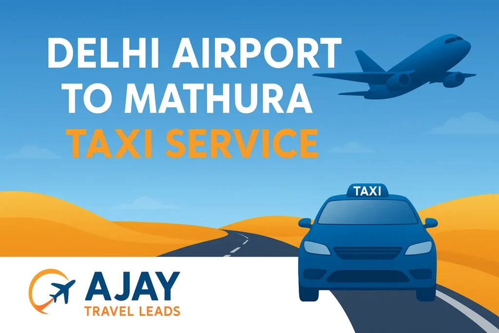 Delhi Airport to Mathura Taxi Service