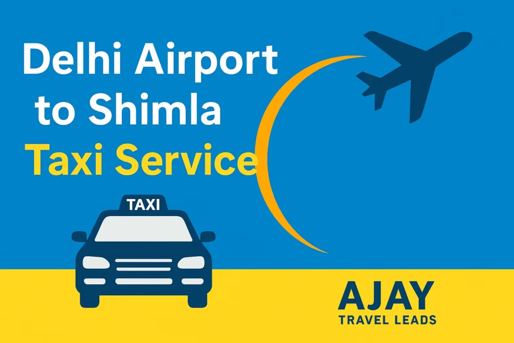 Delhi Airport to Shimla Taxi Service