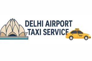 Delhi Airport Taxi Service